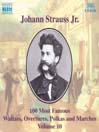 STRAUSS II, J.: 100 Most Famous Works, Vol.  10